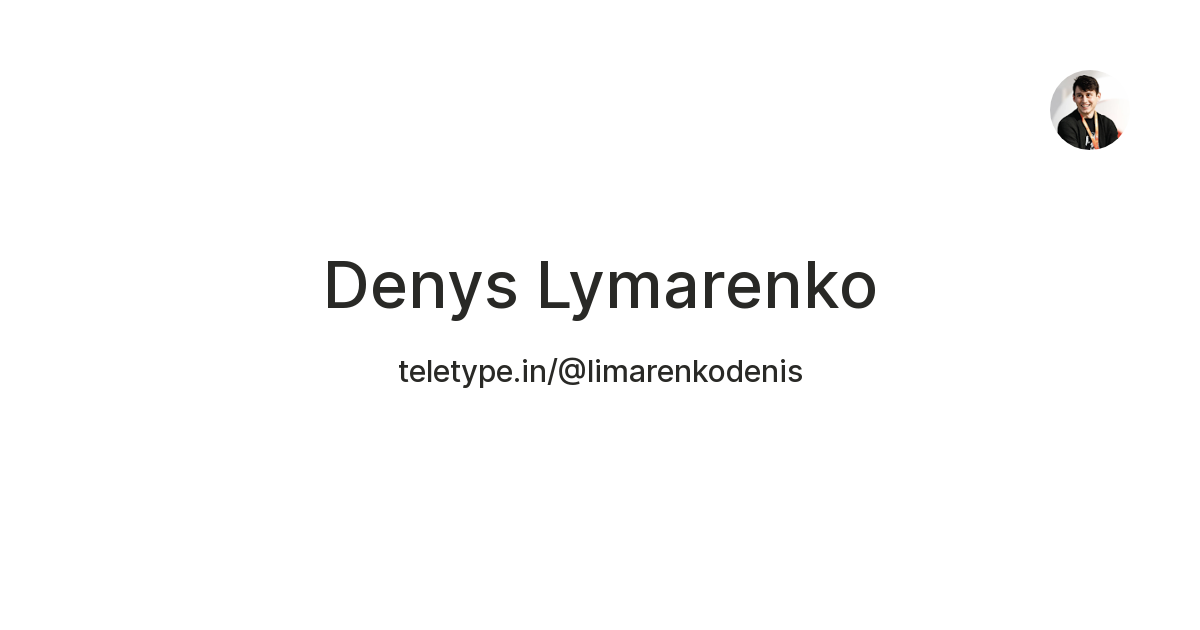Denys Lymarenko — Teletype
