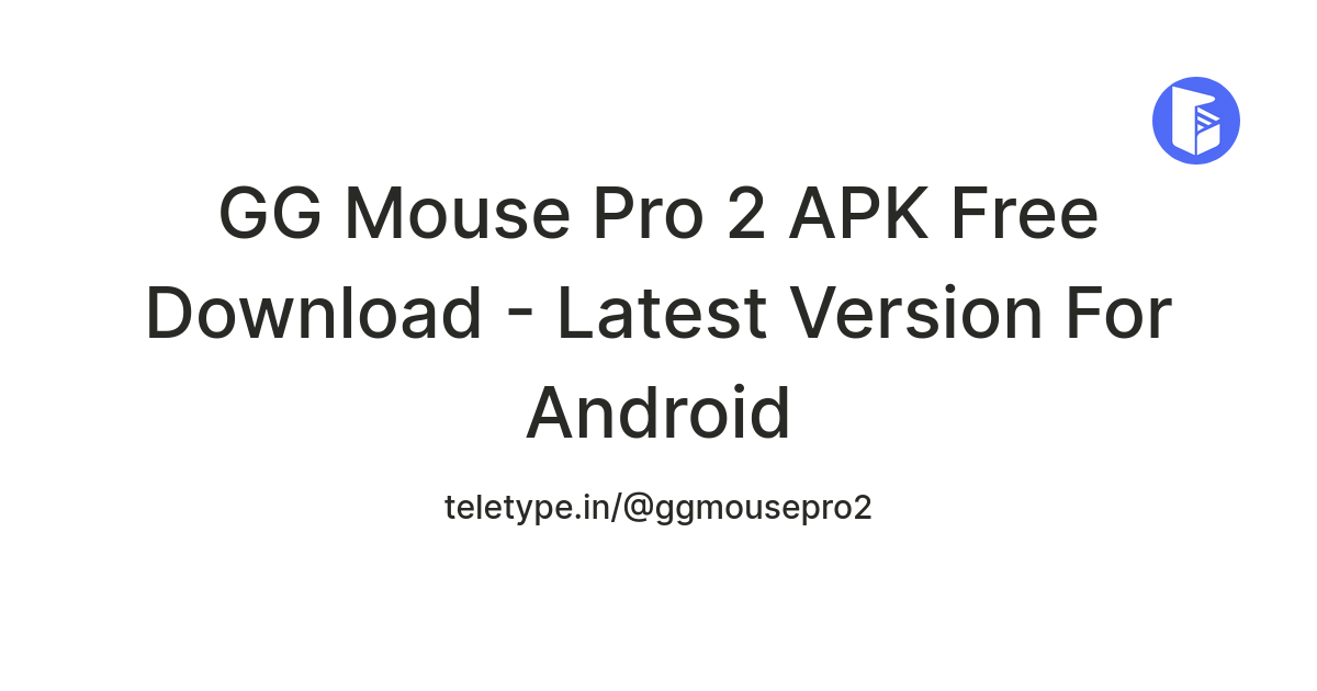 GG Mouse Pro 2 APK Free Download - Latest Version For Android — Teletype