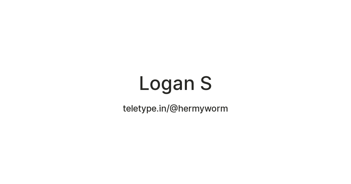 Logan S — Teletype