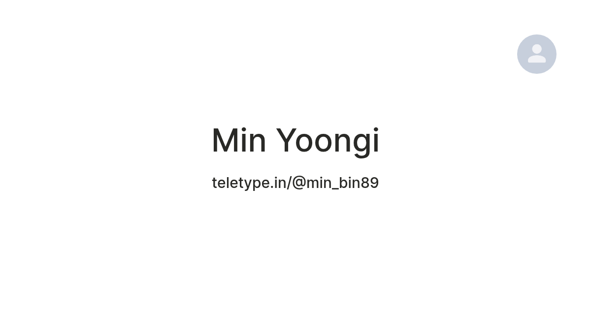 Min Yoongi — Teletype