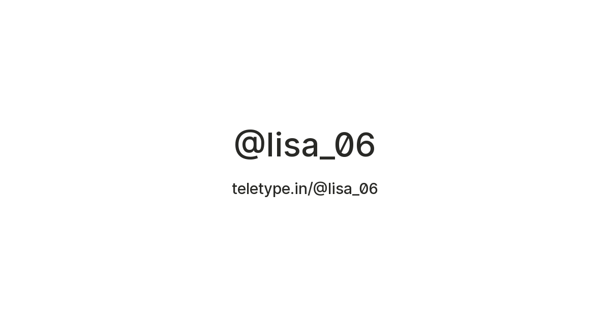 @lisa_06 — Teletype