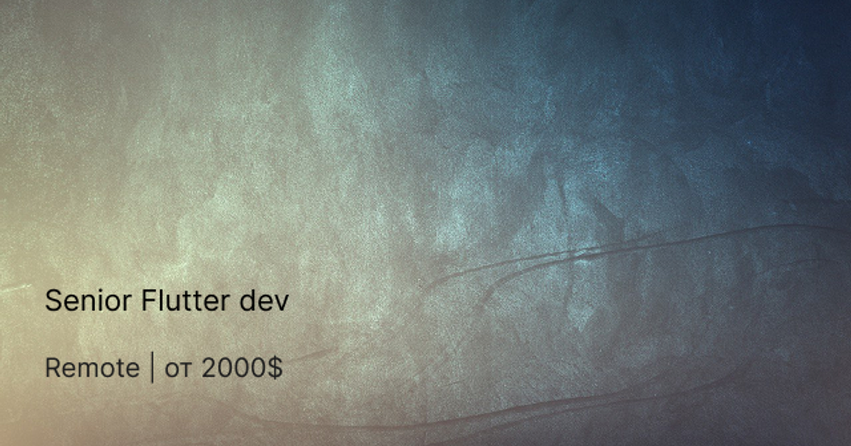 Senior Flutter dev — Teletype