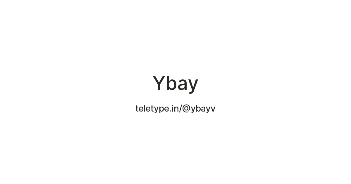 Ybay — Teletype