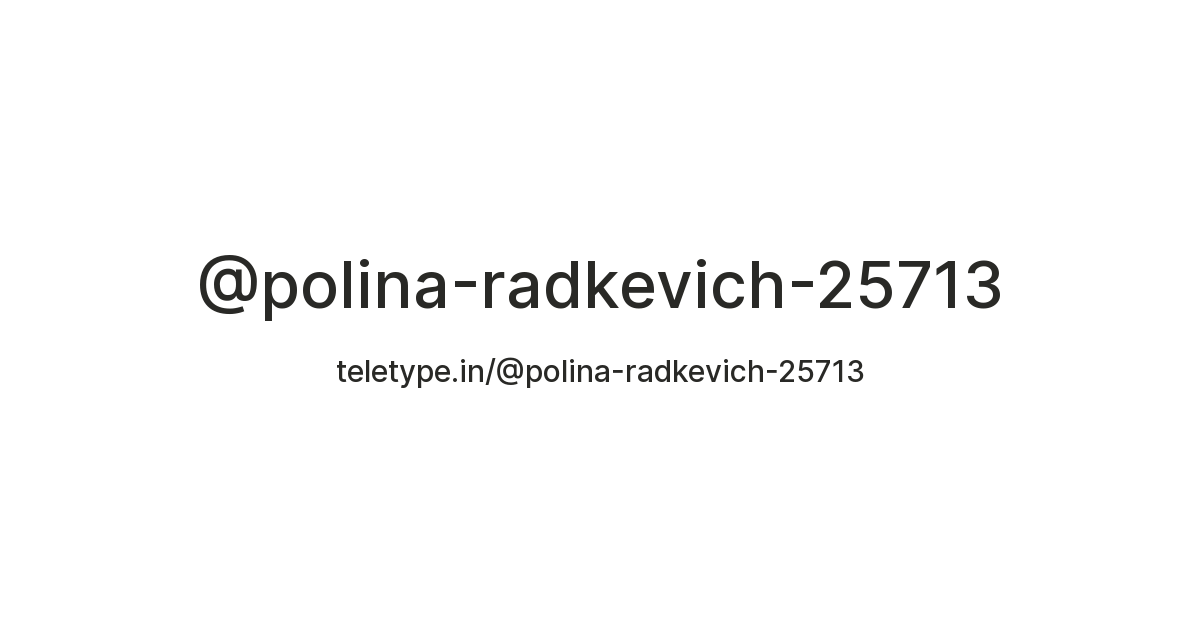 @polina-radkevich-25713 — Teletype