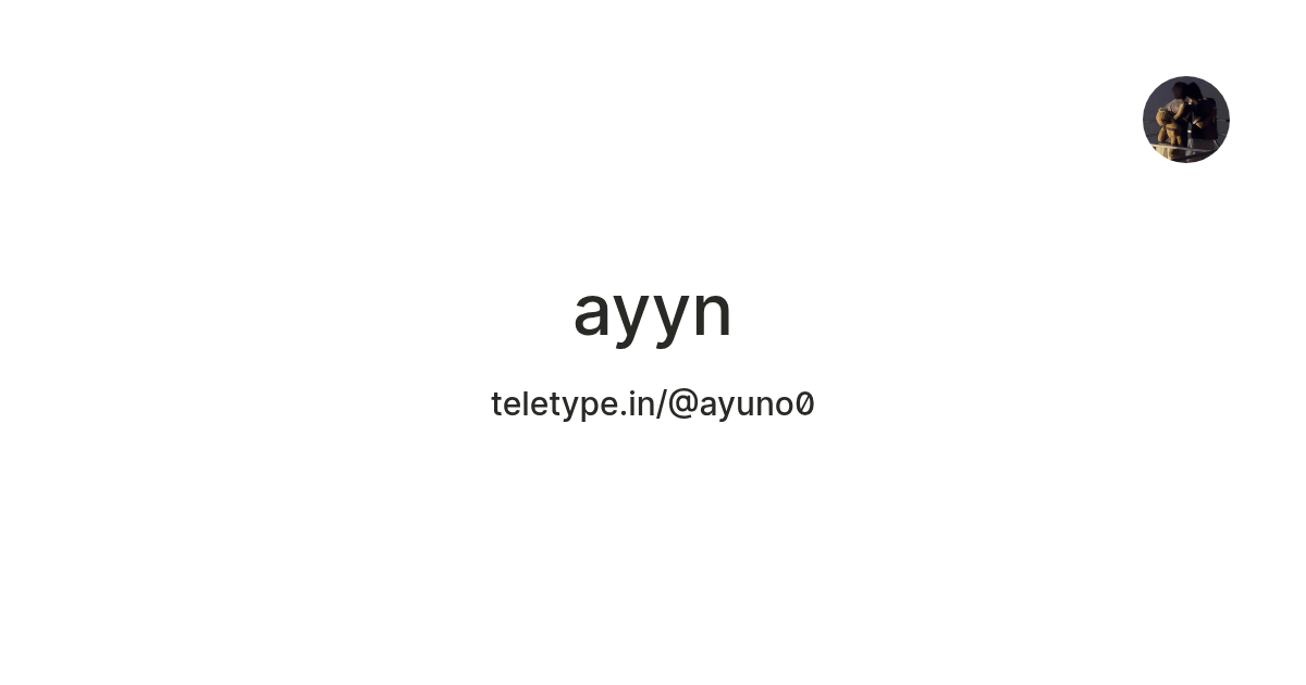ayyn — Teletype
