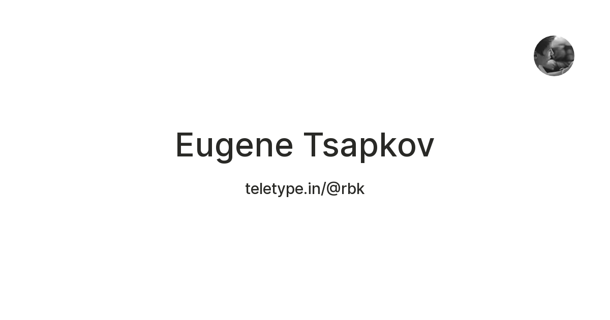 Eugene Tsapkov — Teletype