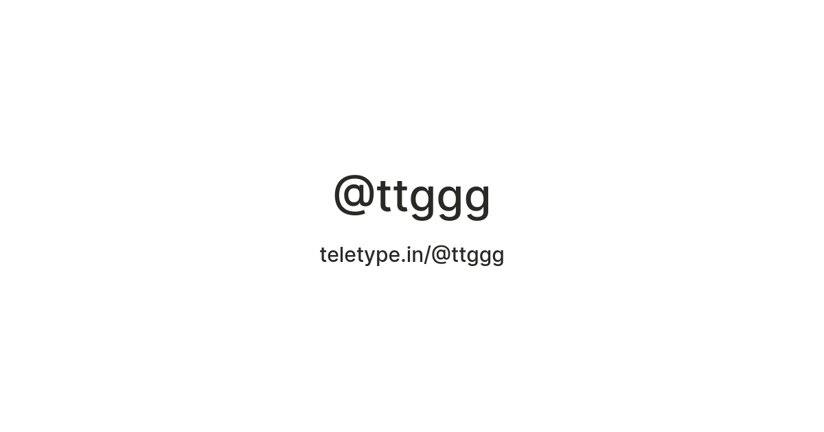 @ttggg — Teletype