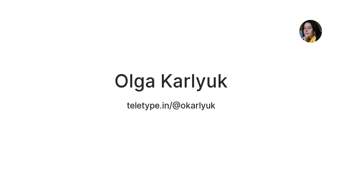 Olga Karlyuk — Teletype