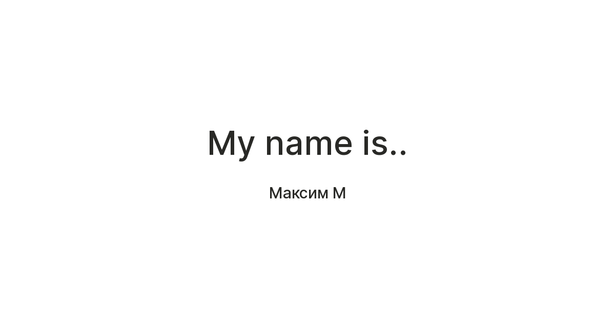 My name is.. — Teletype