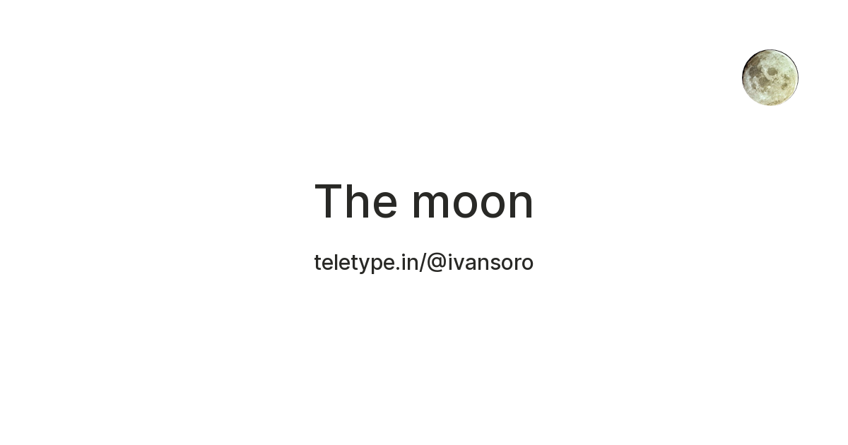 The moon — Teletype