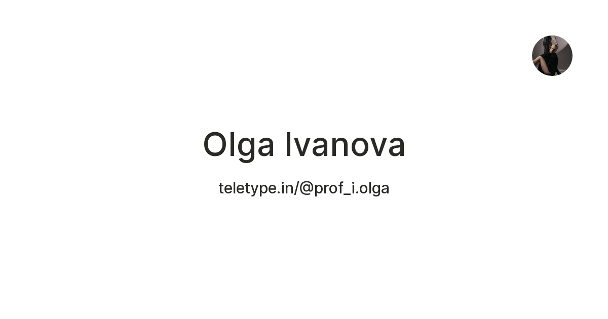Olga Ivanova — Teletype