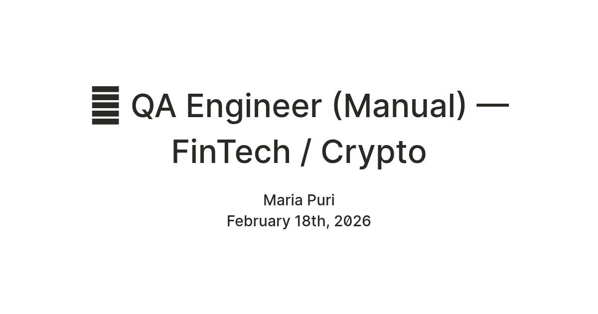 🧪 QA Engineer (Manual) — FinTech / Crypto — Teletype