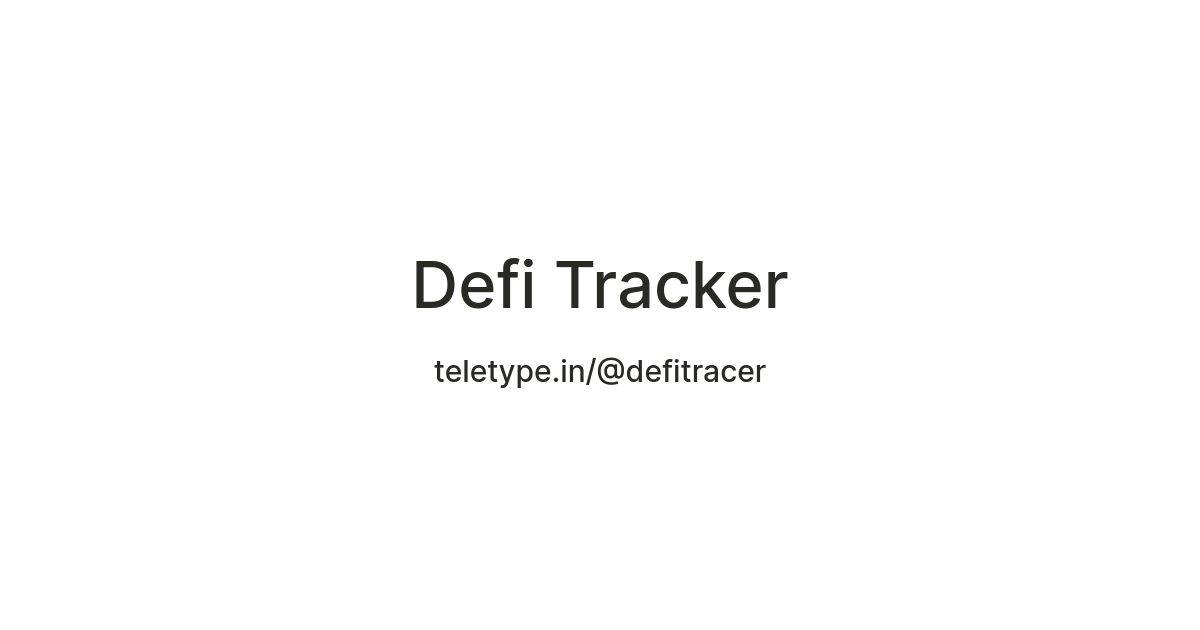 Defi Tracker — Teletype