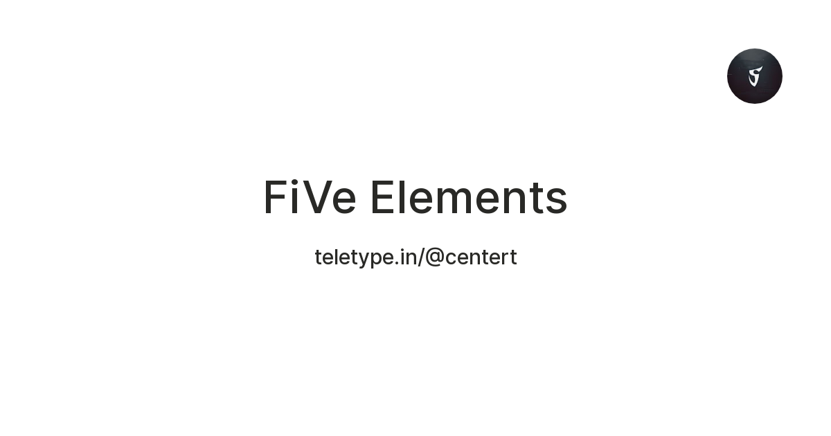 FiVe Elements — Teletype