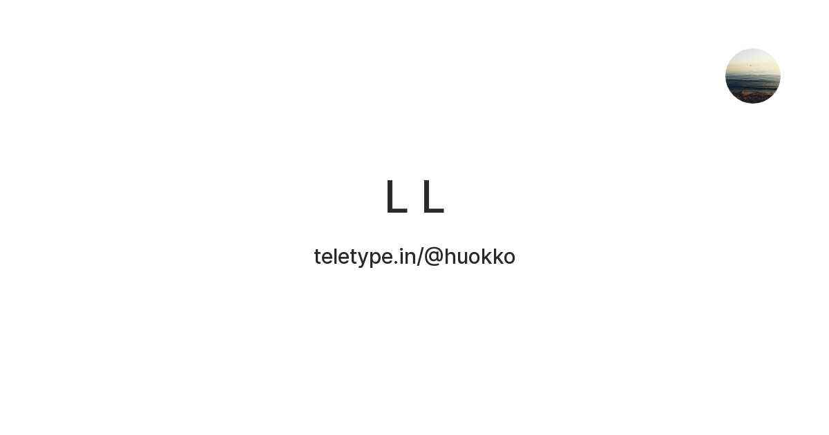 L L — Teletype