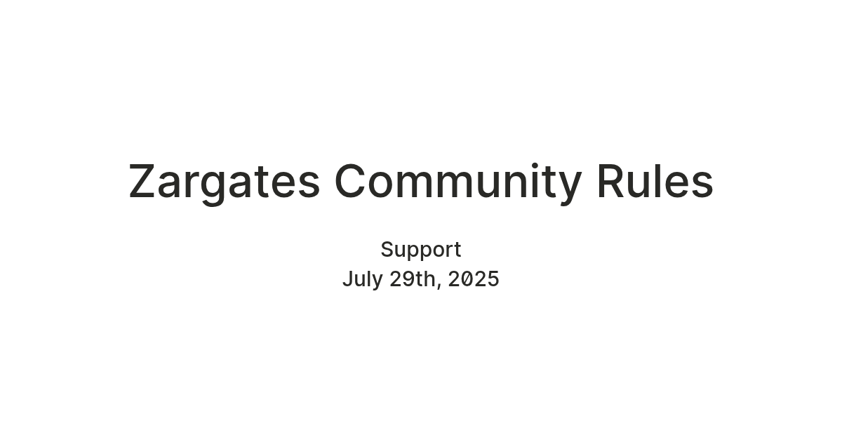 Zargates Community Rules — Teletype