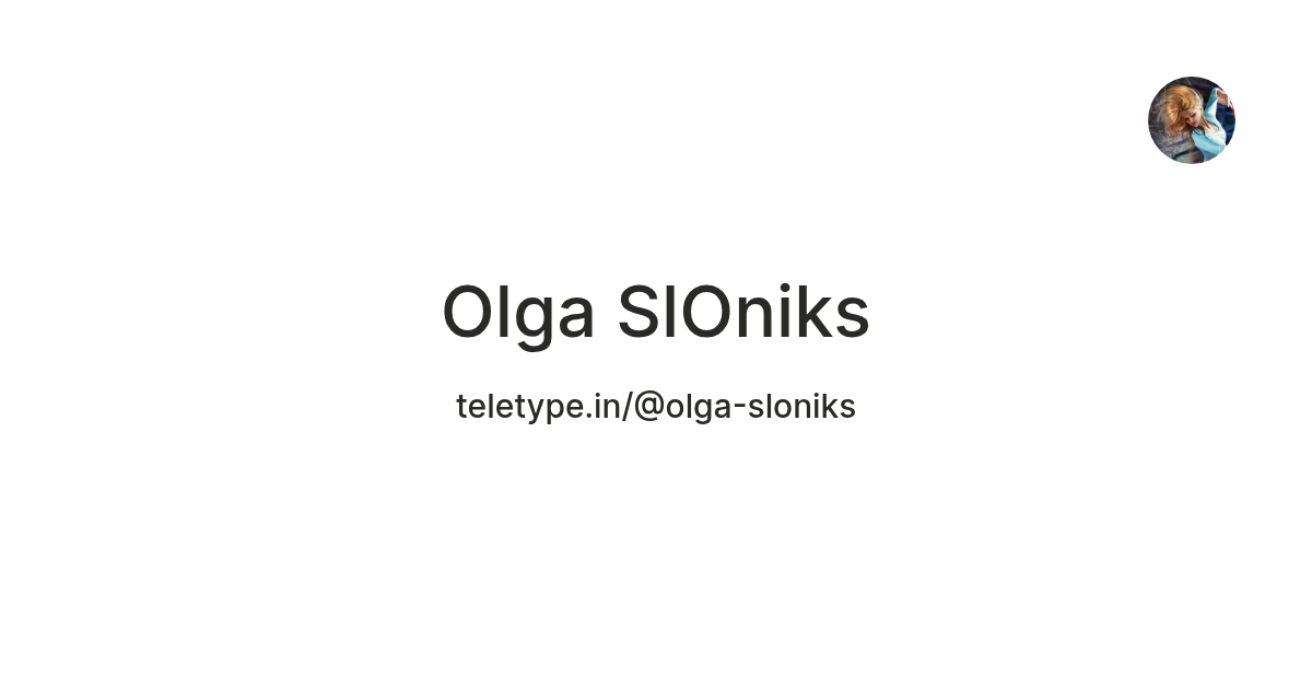 Olga SlOniks — Teletype
