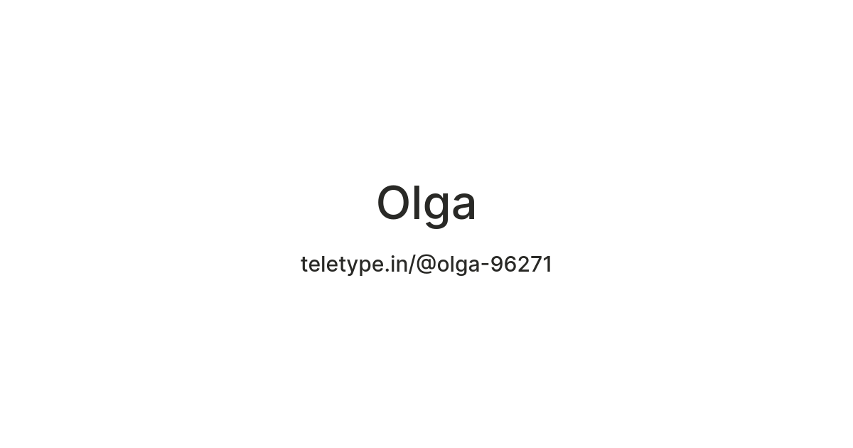 Olga — Teletype