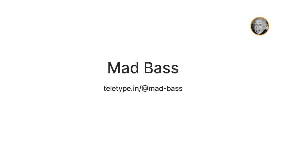 Mad Bass — Teletype