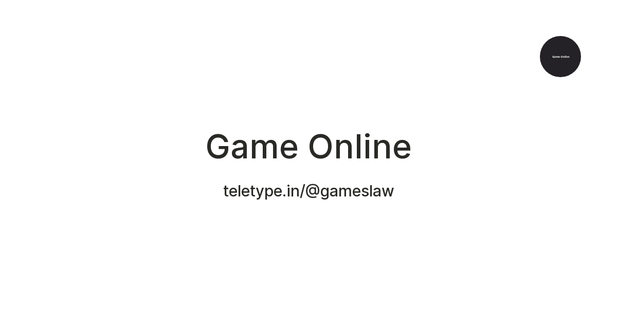 Game Online — Teletype