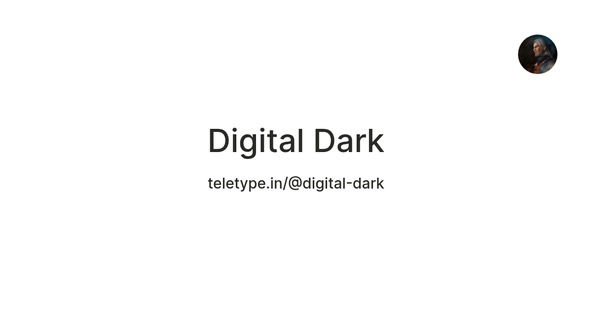 Digital Dark — Teletype
