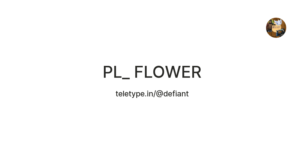 PL_ FLOWER — Teletype