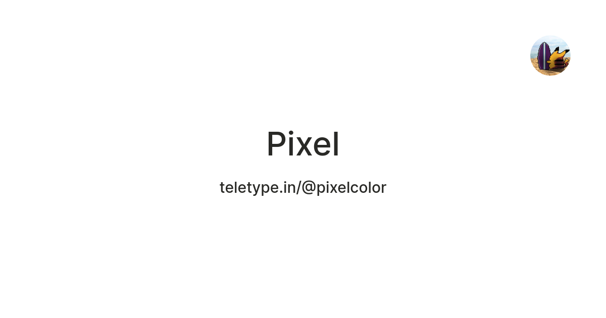 Pixel — Teletype