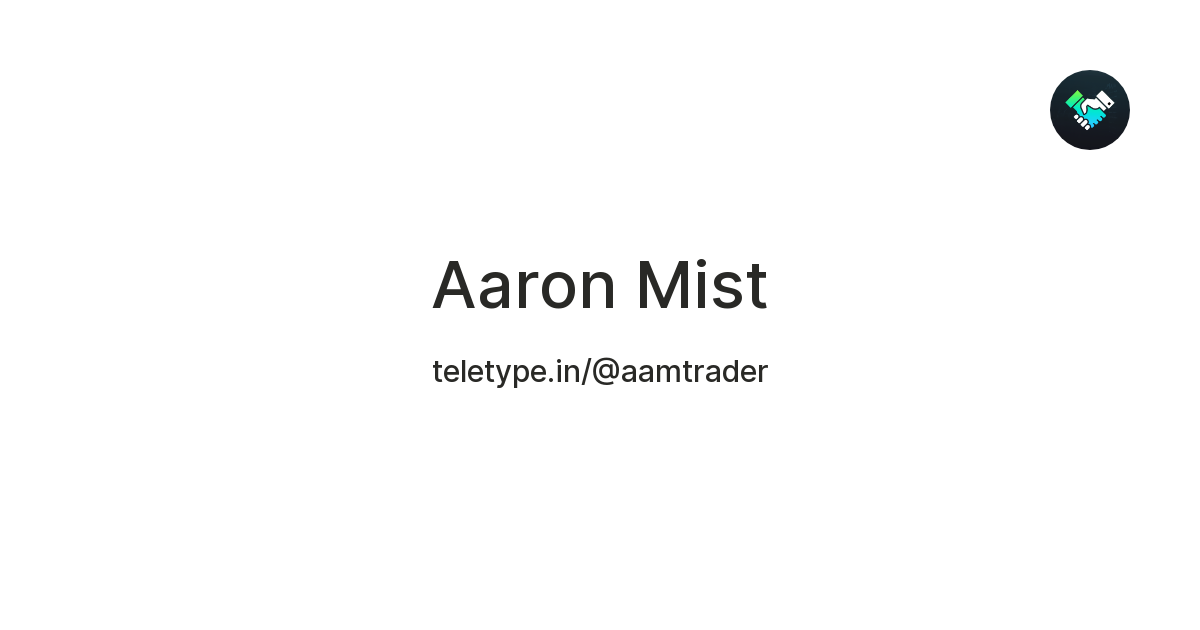 Aaron Mist — Teletype