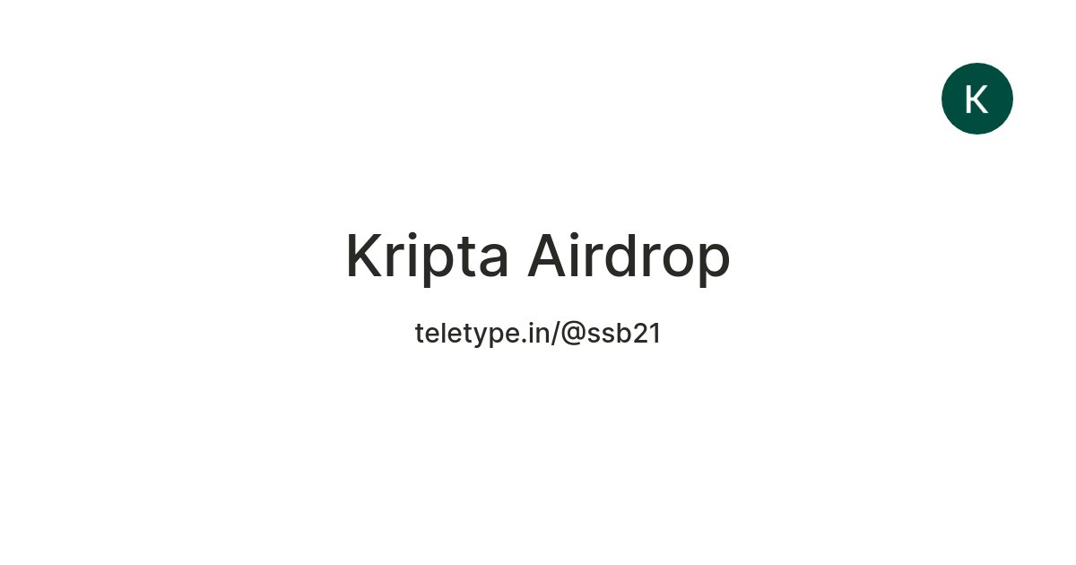 Kripta Airdrop — Teletype