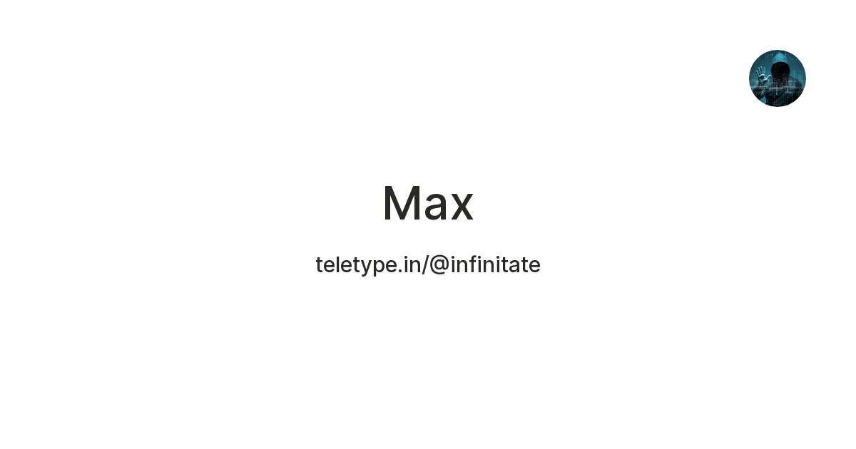 Max — Teletype