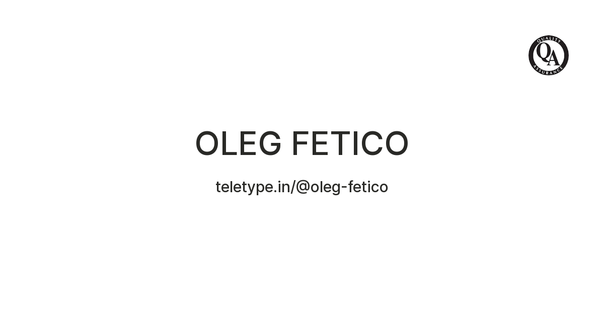 OLEG FETICO — Teletype