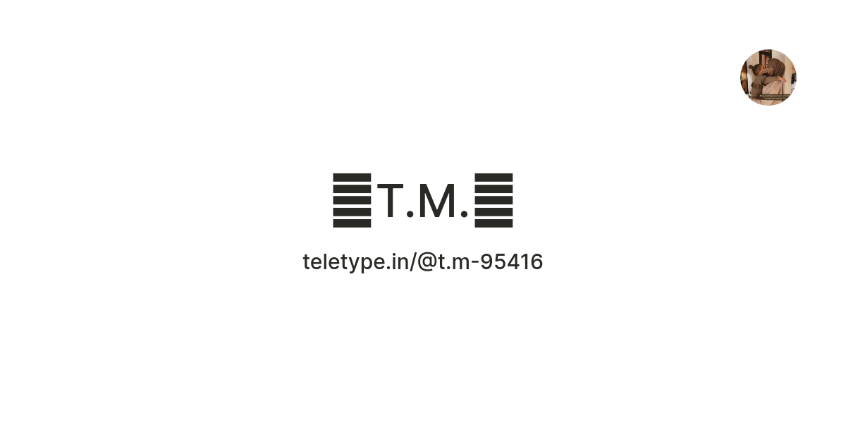 💞T.M.💞 — Teletype