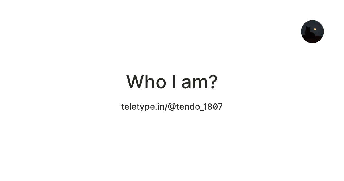 Who l am? — Teletype